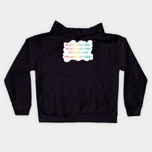 Nobodys gonna know- Viral social media trends in a rainbow color palette in a cloud speech bubble Kids Hoodie